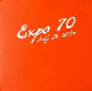 Expo '70: July 18, 2004 (LP) - Bild 1