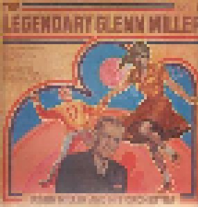 Cover - Glenn Miller And His Orchestra: Legendary Glenn Miller Vol. 11, The