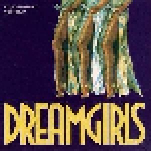 Cover - C. Derricks, L. Devine, J. Holliday, S. Ralph, The Company: Dreamgirls Original Broadway Cast Album