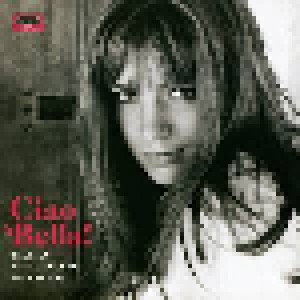 Ciao Bella! Italian Girl Singers Of The 60s (CD) - Bild 1