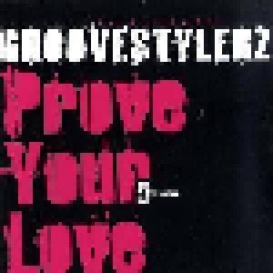 Groovestylerz: Prove Your Love (12") - Bild 1