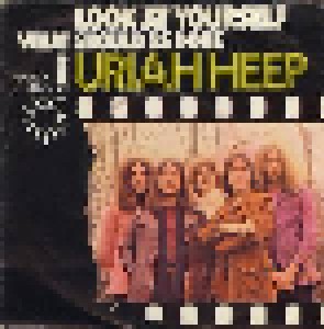 Uriah Heep: Look At Yourself (7") - Bild 1