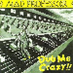Cover - Mad Professor: Dub Me Crazy!!