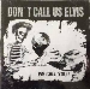 Cover - Don't Call Us Elvis: We Call You!