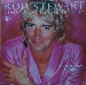 Rod Stewart: I Don't Want To Talk About It (7") - Bild 1