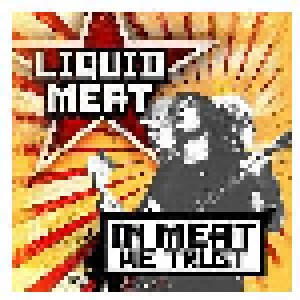 Liquid Meat: In Meat We Trust (CD) - Bild 1
