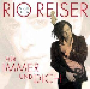 Rio Reiser: Für Immer Und Dich - Alle Hits (CD) - Bild 1
