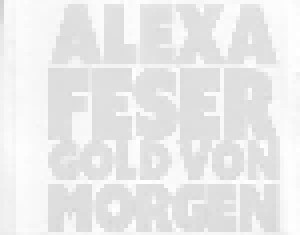 Alexa Feser: Gold Von Morgen (CD) - Bild 4