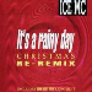 Ice MC: It's A Rainy Day (The Christmas Re-Remix) (12") - Bild 1