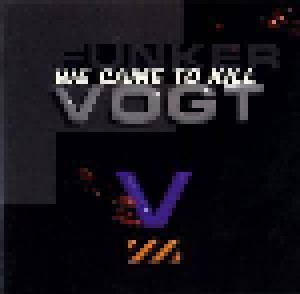 Funker Vogt: We Came To Kill (CD) - Bild 1