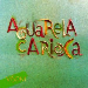 Aquarela Carioca: Aquarela Carioca (CD) - Bild 1