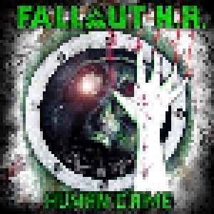 Fallout H.R.: Human Crime (Mini-CD / EP) - Bild 1
