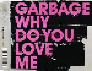 Garbage: Why Do You Love Me (Single-CD) - Bild 2
