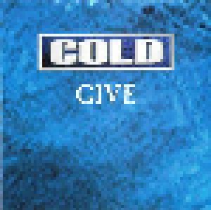 Cold: Give (7") - Bild 1