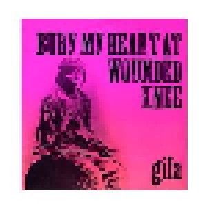 Gila: Bury My Heart At Wounded Knee (CD) - Bild 1