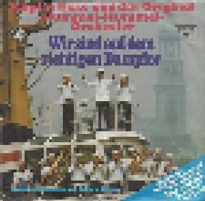 Cover - Käpt'n Ross Und Das Original Hummel-Hummel-Orchester: Wir Sind Auf Dem Richtigen Dampfer