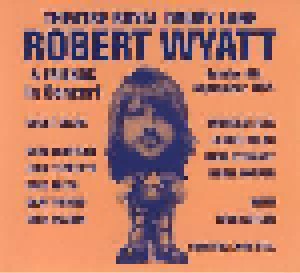 Robert Wyatt: Theatre Royal Drury Lane 8th September 1974 (CD) - Bild 10