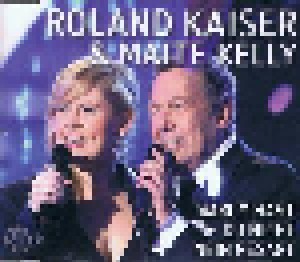 Cover - Roland Kaiser & Maite Kelly: Warum Hast Du Nicht Nein Gesagt
