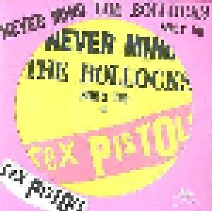 Sex Pistols: Never Mind The Bollocks Here's The Sex Pistols (PIC-LP) - Bild 1
