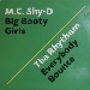 M.C. Shy D + Tha Rhythum: Big Booty Girls / Everybody Bounce (Split-12") - Bild 1