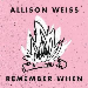 Cover - Allison Weiss: Remember When