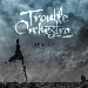 Trouble Orchestra: Heiter (LP) - Bild 1