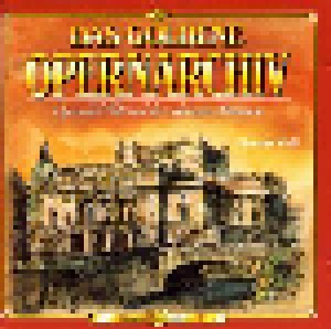 Giuseppe Verdi: Das Goldene Opernarchiv - Opern Der Welt Und Ihre Schönsten Stimmen - Vol. 22 (CD) - Bild 1
