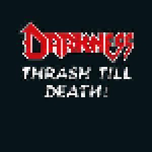 Darkness: Thrash Till Death! (2-LP) - Bild 1