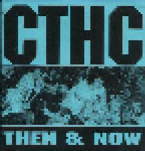 Cover - Dead City: CTHC - Then & Now / The Way It Was