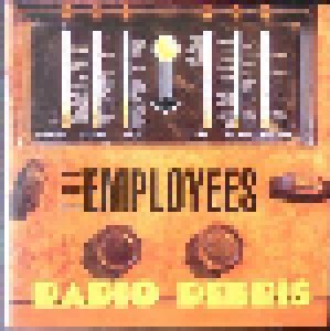 Cover - Employees, The: Radio Debris