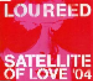 Lou Reed: Satellite Of Love '04 (Single-CD) - Bild 1