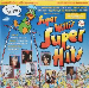 Super Willi's Super Hits - Die Internationalen Top-Hits (2-LP) - Bild 1