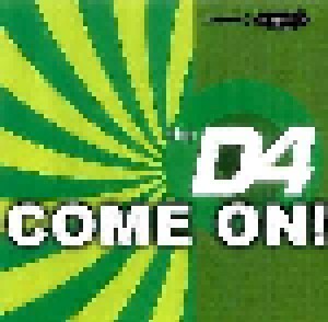 The D4: Come On! (Single-CD) - Bild 1