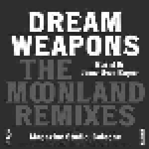 Dream Weapons: The Moonland Remixes (12") - Bild 1