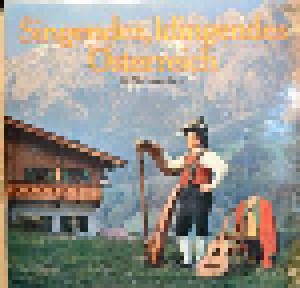 Cover - Ludwig Höllwarth: Singendes, Klingendes Österreich - 28 Volksweisen