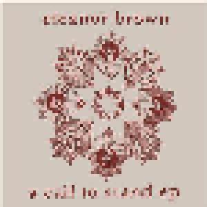 Cover - Eleanor Brown: Call To Stand E​.​p., A