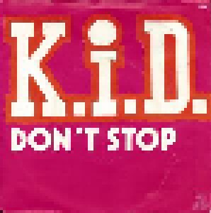 K.I.D.: Don't Stop (7") - Bild 1