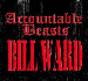 Bill Ward: Accountable Beasts (CD) - Bild 1