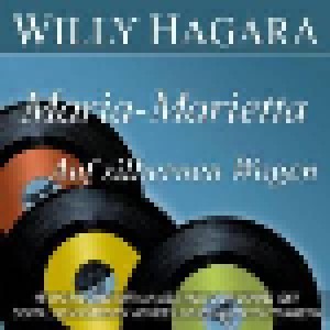 Cover - Willy Hagara: Maria-Marietta / Auf Sibernen Wogen