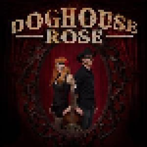 Cover - Doghouse Rose: Doghouse Rose