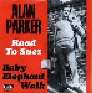 Cover - Alan Parker: Road To Suez