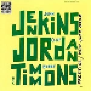Cover - John Jenkins, Clifford Jordan, Bobby Timmons: Jenkins, Jordan And Timmons