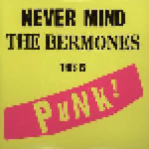 The Bermones: Never Mind The Bermones, This Is Punk (Mini-CD / EP) - Bild 1