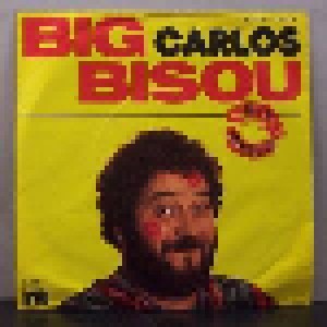 Carlos: Big Bisou (7") - Bild 1