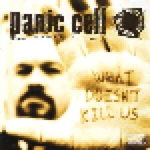 Cover - Panic Cell: What Doesn´t Kill Us