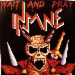 Insane: Wait And Pray (LP) - Bild 1
