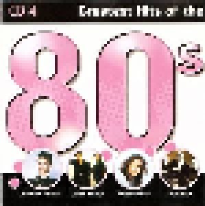 Greatest Hits Of The 80's - CD 4 (CD) - Bild 1