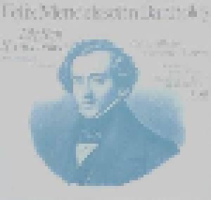 Felix Mendelssohn Bartholdy: Die Fünf Symphonien - Gesamtausgabe (4-LP) - Bild 1