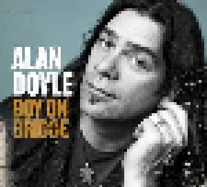 Cover - Alan Doyle: Boy On Bridge