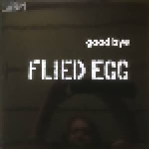 Flied Egg: Good Bye (LP) - Bild 1